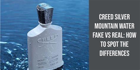 creed silver mountain water real vs fake|creed silver mountain water real.